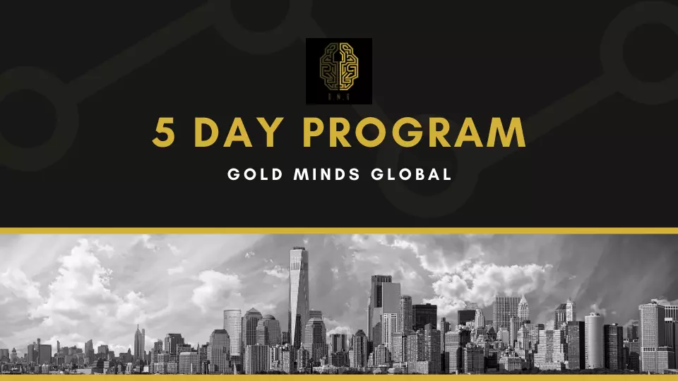 Gold Minds Global – 5 Day Program Gold Minds Global – 5 Day Program Free Download
